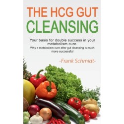 The HCG Gut Cleansing: Your basis for double success in your metabolism cure. Why a metabolism cure after gut cleansing is much more successful.