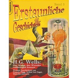 Der Mann, der Wunder vollbringen konnte: und Der Maschinenmensch von Ardathia / Der Todesstaub / Der Gesandte der Aliens