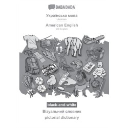 Ukrainian (in cyrillic script) - American English, visual dictionary, BW: BABADADA Ukrainian (in cyrillic script) - US English, visual dictionary, BW