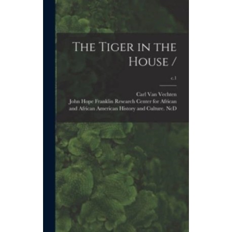 The Tiger in the House /- c.1