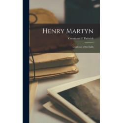 Henry Martyn: Confessor of the Faith