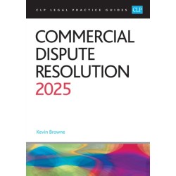 Commercial Dispute Resolution 2025: Legal Practice Course Guides (LPC)