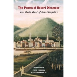 The Poems of Robert Dinsmoor: The ‘Rustic Bard’ of New Hampshire