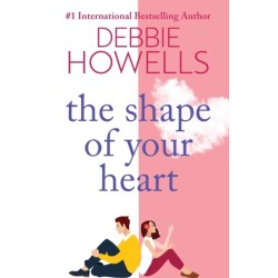 The Shape of Your Heart: A completely heartbreaking new novel from Debbie Howells