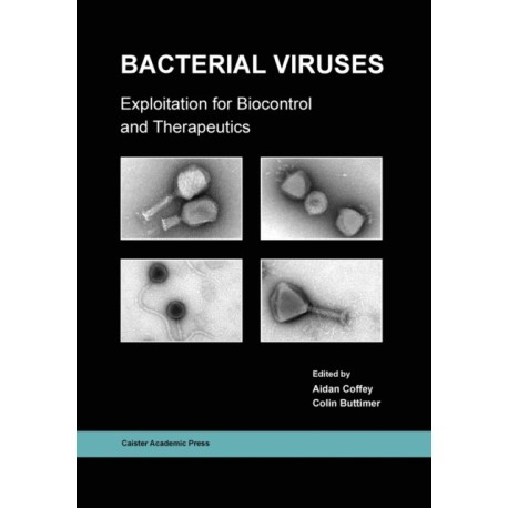Bacterial Viruses: Exploitation for Biocontrol and Therapeutics