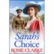 Sarah's Choice: A heartbreaking wartime saga series from Rosie Clarke
