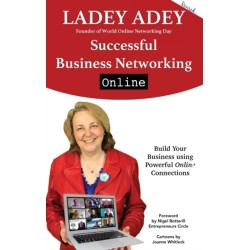 Successful Business Networking Online: Build Your Business Using Powerful Online Connections