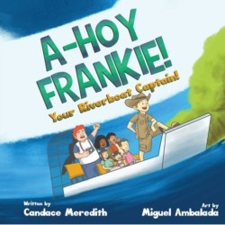 A-Hoy Frankie!: Your Riverboat Captain