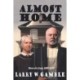 Almost HOME: Memoirs from 2006 - 2020