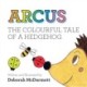 Arcus: The colourful tale of a Hedgehog