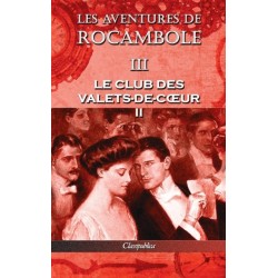 Les aventures de Rocambole III: Le Club des Valets-de-coeur II