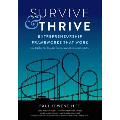 Survive & Thrive: Entrepreneurship Frameworks That Work