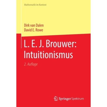 L. E. J. Brouwer: Intuitionismus