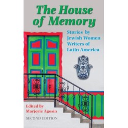 The House of Memory: Stories by Jewish Women Writers of Latin America