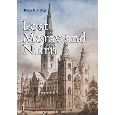 Lost Moray and Nairn