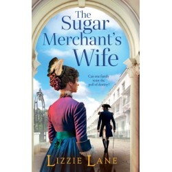 The Sugar Merchant's Wife: A page-turning family saga from bestseller Lizzie Lane