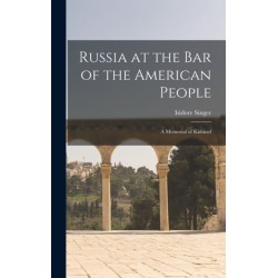Russia at the Bar of the American People: a Memorial of Kishinef