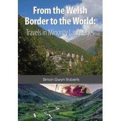 From the Welsh Border to the World: Travels in Minority Languages