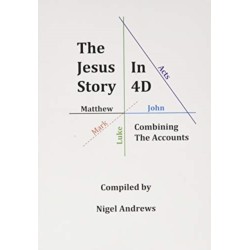 The Jesus Story In 4D: Combining The Accounts
