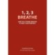 1 2 3 Breathe: Are you strong enough to keep your temper (previous title)