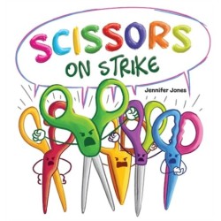 Scissors on Strike: A Funny, Rhyming, Read Aloud Kid's Book About Respect and Kindness for School Supplies