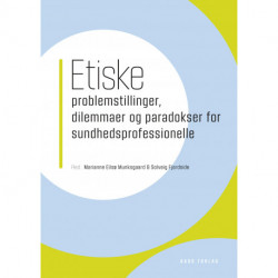Etiske problemstillinger, dilemmaer og paradokser for sundhedsprofessionelle