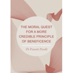 The Moral Quest for a More Credible Principle of Beneficence