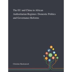 The EU and China in African Authoritarian Regimes: Domestic Politics and Governance Reforms