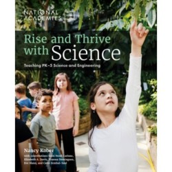 Rise and Thrive with Science: Teaching PK-5 Science and Engineering