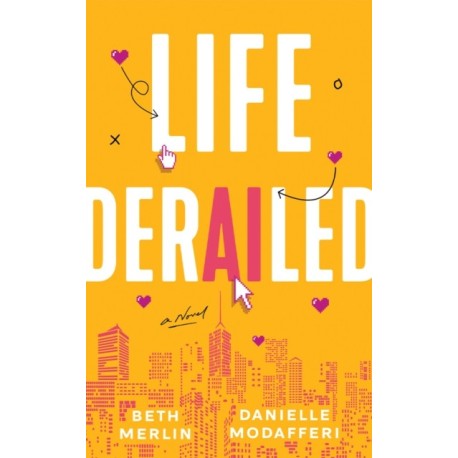 Life Derailed: A Novel
