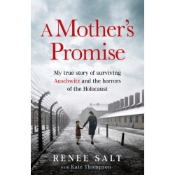 A Mother's Promise: My true story of surviving Auschwitz and the horrors of the Holocaust, the Sunday Times bestseller