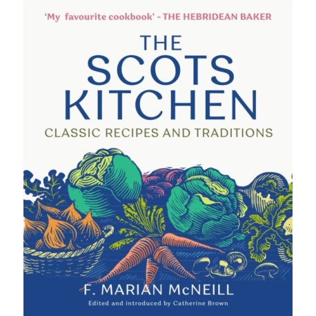 The Scots Kitchen: Classic Recipes and Traditions