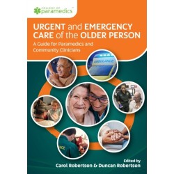 Urgent and Emergency Care of the Older Person: A Guide for Paramedics and Community Clinicians