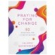 Praying for Change: 90 Devotions for a Time of Waiting