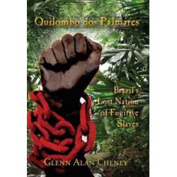 Quilombo dos Palmares: Brazil's Lost Nation of Fugitive Slaves