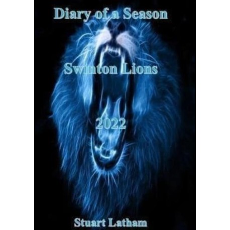 Diary of a Season Swinton Lions 2022