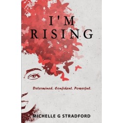 I'm Rising: Determined. Confident. Powerful.