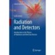 Radiation and Detectors: Introduction to the Physics of Radiation and Detection Devices
