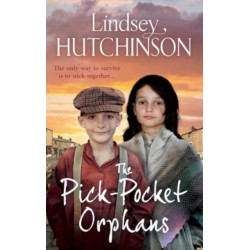 The Pick-Pocket Orphans: A completely gripping, emotional saga series from Lindsey Hutchinson