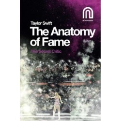 Taylor Swift: The Anatomy of Fame