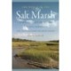 The World of the Salt Marsh: Appreciating and Protecting the Tidal Marshes of the Southeastern Atlantic Coast