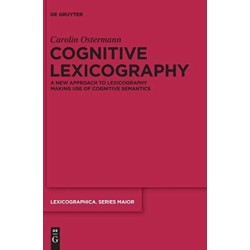 Cognitive Lexicography: A New Approach to Lexicography Making Use of Cognitive Semantics