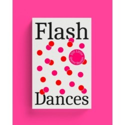 Flash Dances: 100 Little Queer Tales