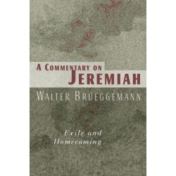 A Commentary on Jeremiah: Exile and Homecoming