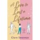 A Love to Last a Lifetime: The epic love story from Clare Swatman, author of Before We Grow Old