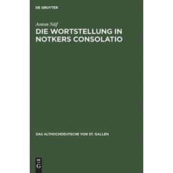 Die Wortstellung in Notkers Consolatio: Untersuchungen Zur Syntax Und Ubersetzungstechnik