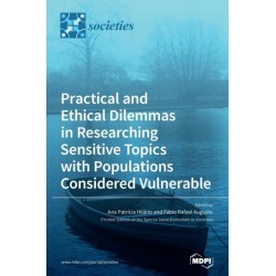 Practical and Ethical Dilemmas in Researching Sensitive Topics with Populations Considered Vulnerable