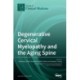 Degenerative Cervical Myelopathy and the Aging Spine