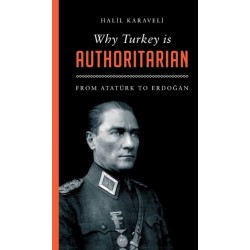 Why Turkey is Authoritarian: From Ataturk to Erdogan