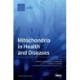 Mitochondria in Health and Diseases